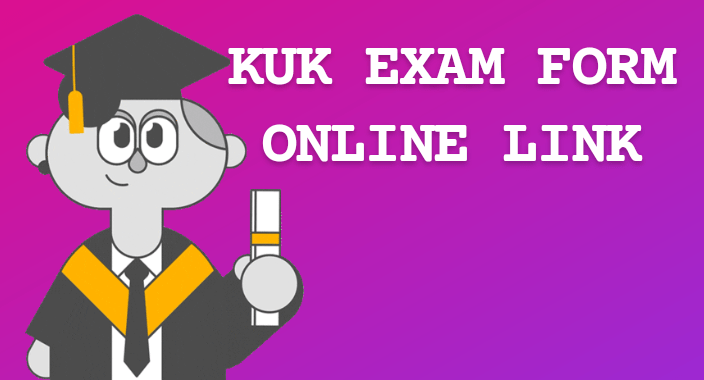 Kuk Exam Form ; केयू ने यूजी व पीजी मई जून 2023 की परीक्षाओं के लिए मांगे आवेदन