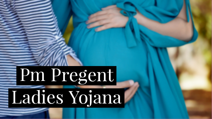 Pm Pregnant Ladies Yojana