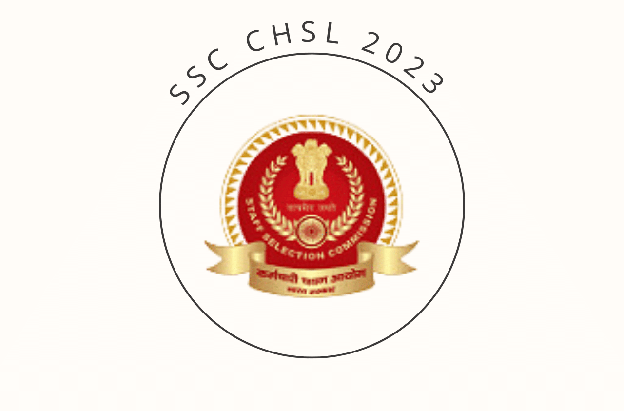 SSC CHSL 2023 ONLINE FORM